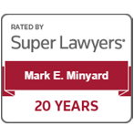 Rated By Super Lawyers Mark E. Minyard 20 years SuperLawyers.com