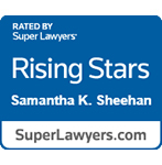 Rated by Super Lawyers | Rising Stars | Samantha K. Sheehan | SuperLawyers.com